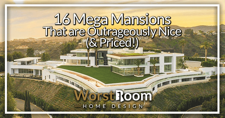 16 Mega Mansions That Are Outrageously Nice Priced