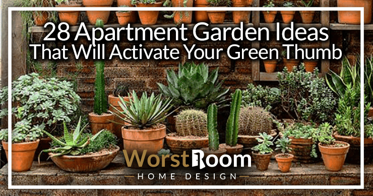 28 apartment garden ideas that will activate your green thumb