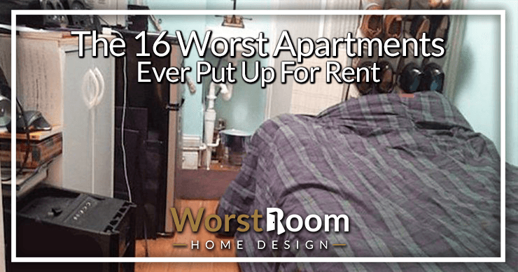 the 16 worst apartments ever put up for rent