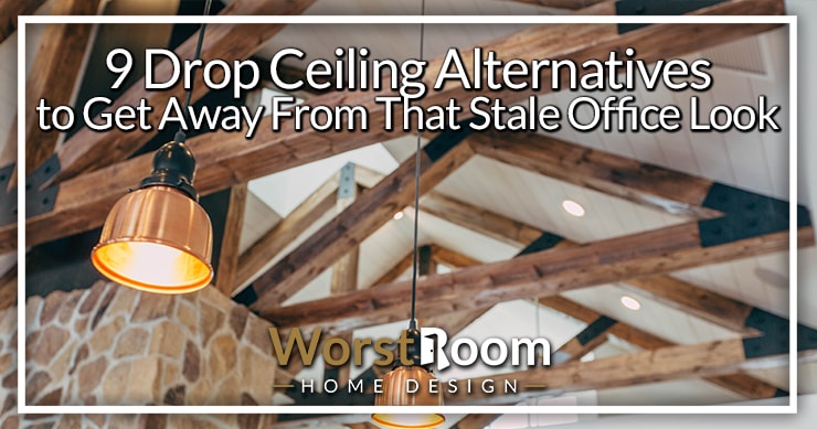 drop ceiling alternatives