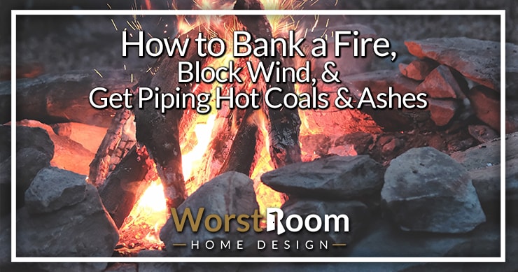 how to bank a fire