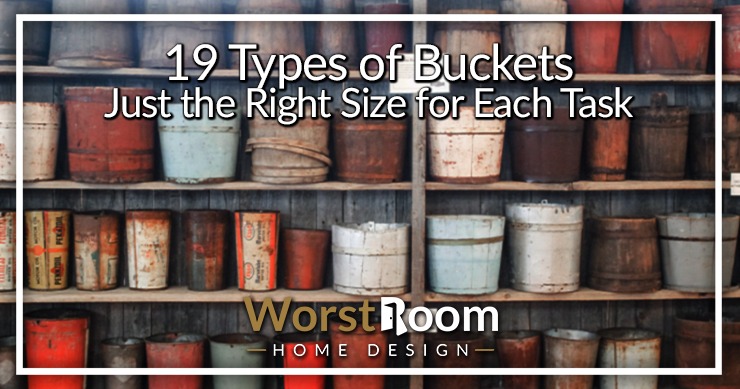 types of buckets