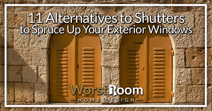 alternatives to shutters