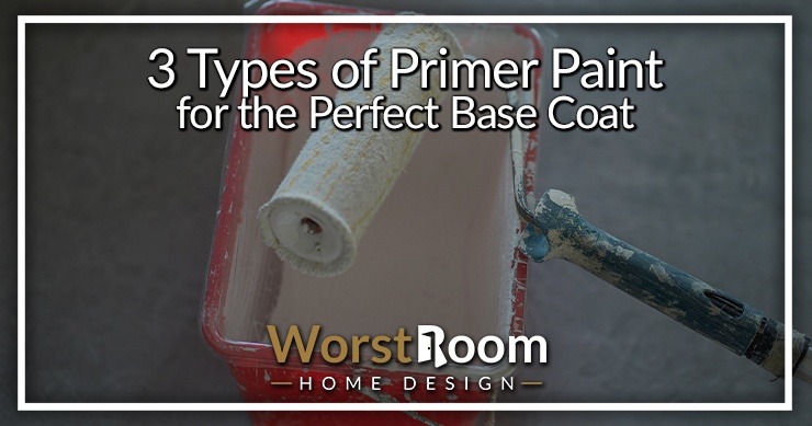 3 Types of Primer Paint that Serve as a Great Base