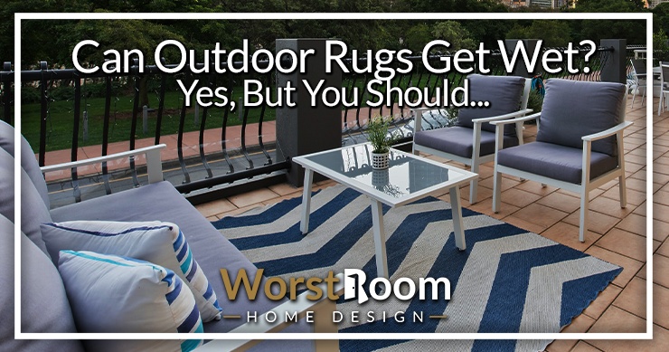 can outdoor rugs get wet?