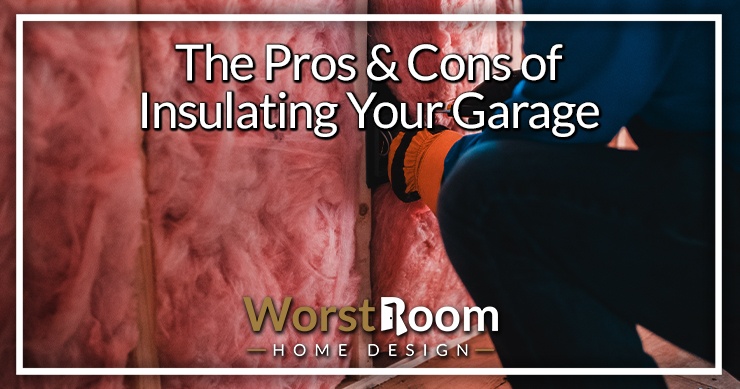 pros and cons of insulating garage