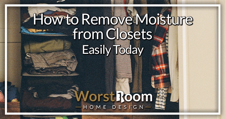 remove moisture from closet