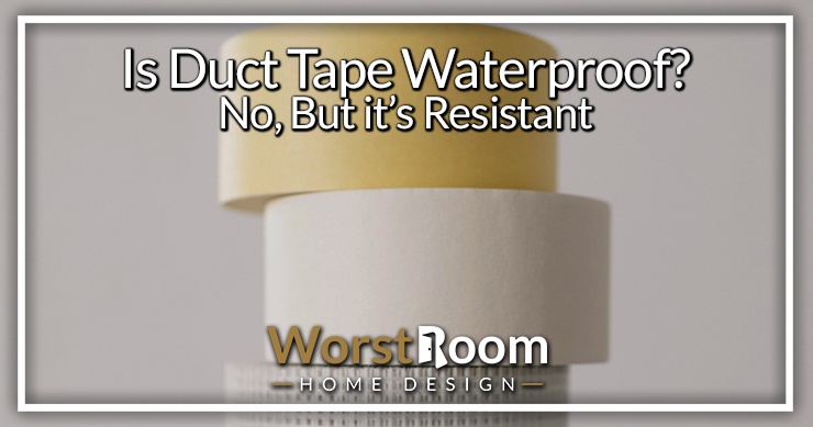 is duct tape waterproof