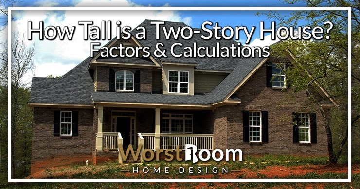 how-tall-is-a-2-story-house-calculation-key-factors