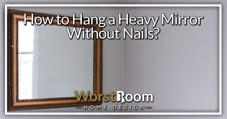 Hang mirror without clearance nails