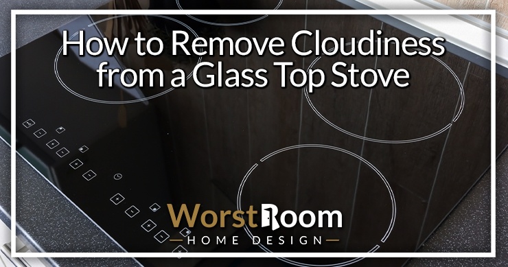 how to remove cloudiness from a glass top stove