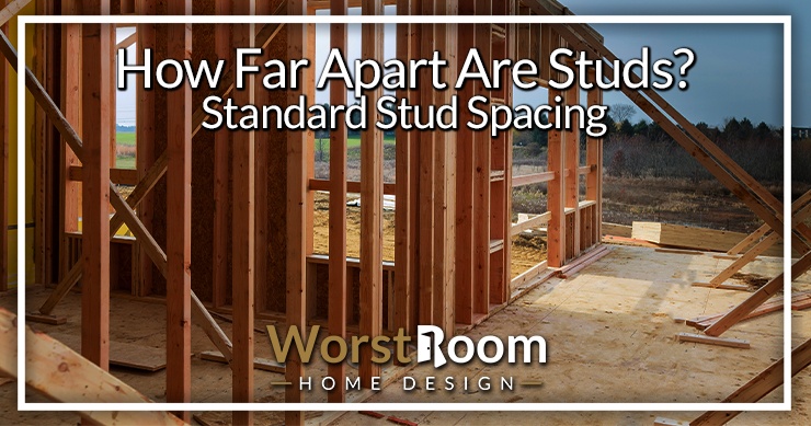 how-far-apart-are-studs-standard-stud-spacing-worst-room