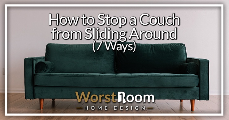 How to Stop Your Chairs or Couch from Sliding 