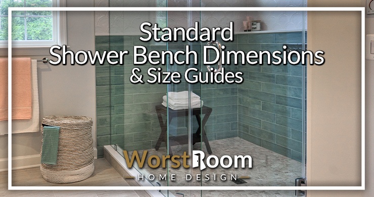 Standard Shower Bench Dimensions Size Guides Worst Room