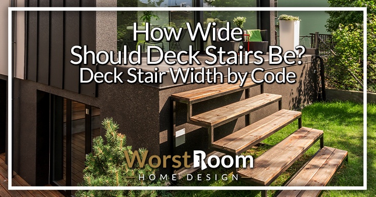 how wide should deck stairs be