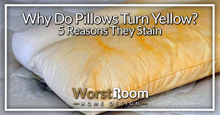 why do pillows turn yellow