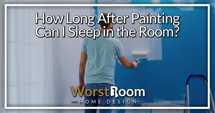 can you sleep in a freshly painted room? here you can learn how long after painting can I sleep in the room
