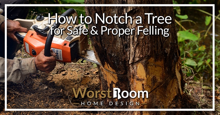 how to notch a tree