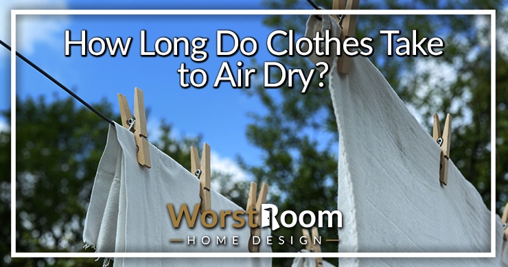 how long do clothes take to air dry