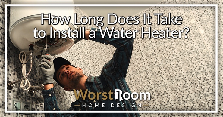 how long does it take to install a water heater