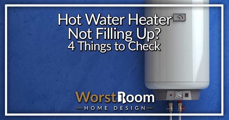 water heater not filling up